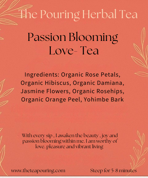 Image of  Passion Blooming Love- Tea 