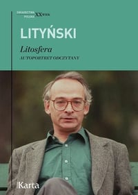 Jan Lityński "Litosfera. Autoportret odczytany"