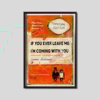 Image 3 of James McQueen - If You Ever Leave Me I'm Coming With You, Orange Variant, Fine Art Giclee Print