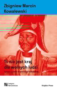 Zbigniew Marcin  Kowalewski "To nie jest kraj dla wolnych ludzi"