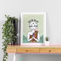 Image 2 of "Chill the fuck out"