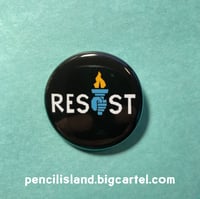 Image 2 of RESIST with Liberty Torch 1.25" Pin Back Button