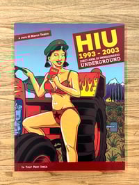Image 1 of HIU 1993-2003. Dieci anni di immaginario underground - In Your Face Comics
