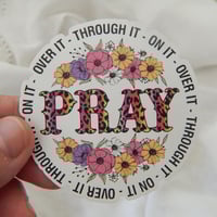 Image 1 of Pray over it clear vinyl sticker, bible verse, water bottle sticker, weatherproof decal