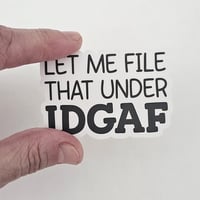 Image 1 of Adult humor funny quote sticker, laptop decal, waterbottle sticker