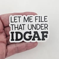 Image 2 of Adult humor funny quote sticker, laptop decal, waterbottle sticker