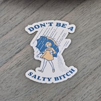 Image 2 of Dont be a salty bitch clear sticker, funny quote sticker, laptop decal, clear decal