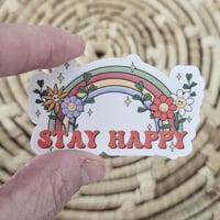 Image 2 of Stay happy rainbow sticker, water resistant, matte sticker