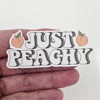 Image 1 of Just peachy funny quote sticker, laptop decal