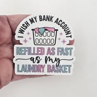 Image 2 of Adult humor funny quote sticker, laptop decal, I wish my bank account