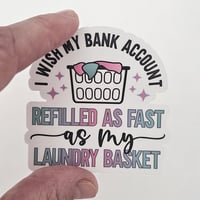 Image 3 of Adult humor funny quote sticker, laptop decal, I wish my bank account