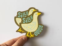 Image 1 of Silly Goose Waterproof Vinyl Sticker