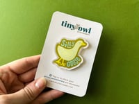 Image 2 of Silly Goose Acrylic Pin 2 Inch | Bird Hand Lettering Backpack Accessory