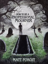 How to Be a Professional Mourner