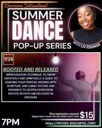 SUMMER DANCE  POP UP SERIES JULY 25th  ROOTED AND RELEASED 
