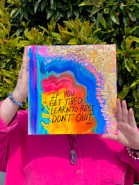 Image 1 of If You Get Tired, Learn To Rest, Don't Quit. - ORIGINAL PAINTING