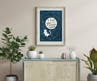 Image 4 of I Love You to the Moon and Back Art Print