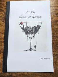 All The Ghosts of Harlem by Jay Pretsch