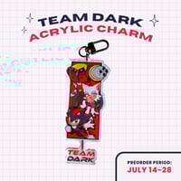 Image 1 of Team Dark Acrylic Charm [PREORDER]