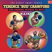 Terrence "Bud" Crawford, the Passion Within to Win