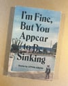 I'm Fine But You Appear to be Sinking