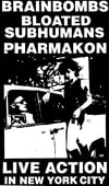Brainbombs / Bloated Subhumans / Pharmakon - Live Action In NYC