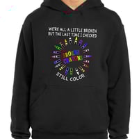 Image 2 of Broken Crayons Still Color Mental Health Shirt
