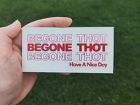 Image 1 of Begone Thot Sticker