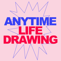 Life Drawing Ticket: Anytime