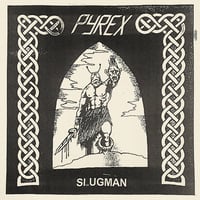 PYREX - Slugman 7"