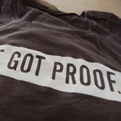 Image of “I've Got Proof.” shirts for our media-buying friends