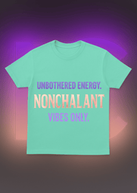 Image 2 of The Nonchalant Vibes Tee