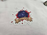 Image 3 of Guess I'll Die Sticker