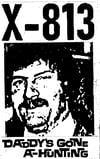 X813 - Daddy’s Gone-A-Hunting 