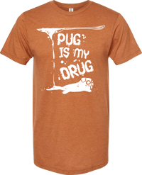 Image 1 of Pug is my Drug