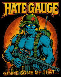  Hate Gauge - Gimme Some Shirt