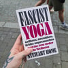 Fascist Yoga: Grifters, Occultists, White Supremacists, and the New Order In Wellness