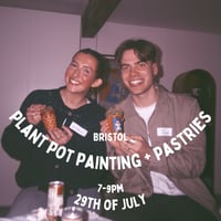 Image 1 of Plant Pot Painting, Pastries + Connection, 29th of July, 7-9pm, Bristol