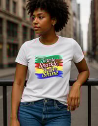 Born to Sparkle Bult to Shine