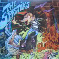 The Spastiks - Sewer Surfing (LP)
