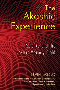 The Akashic Experience- Ervin Laszlo