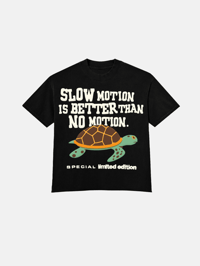 Image 1 of GIRLS ARE DRUGS® TEE - "SLOW MOTION IS BETTER THAN NO MOTION" - BLACK