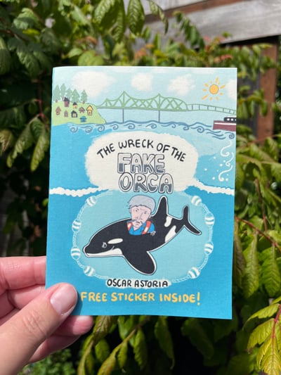 Image of The Wreck of the Fake Orca Zine