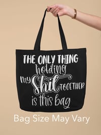 Image 3 of Holding My Shit Together Tote Bag