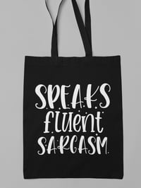 Image 4 of Fluent Sarcasm Tote Bag