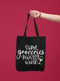 Image 5 of Some Groceries, Mostly Wine Tote Bag