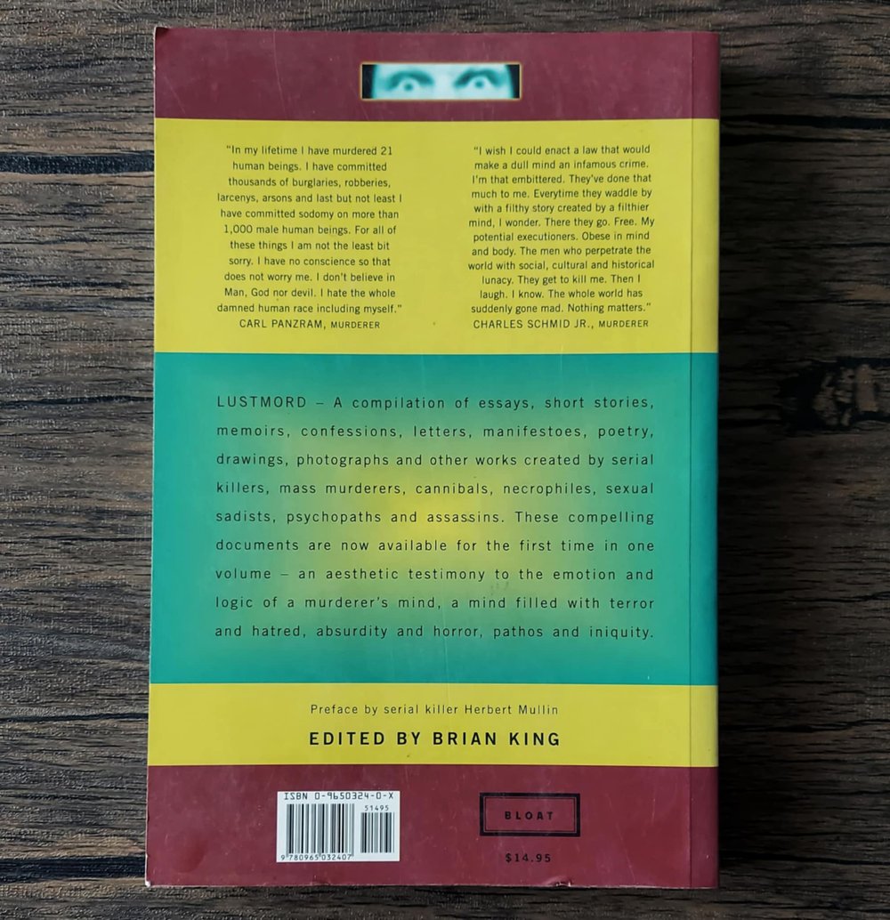 Lustmord: The Writings and Artifacts of Murderers, edited by Brian King