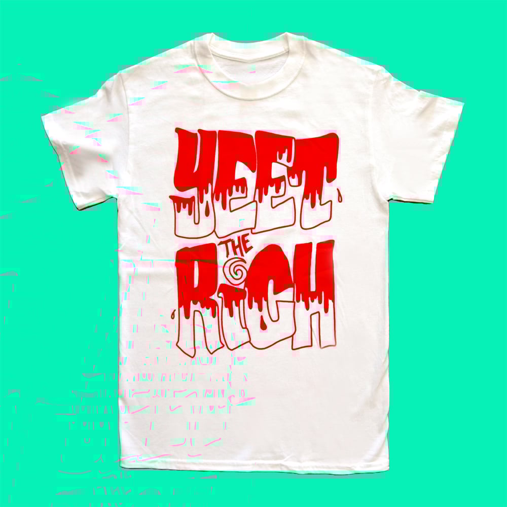 Image of YEET the RICH - [red]