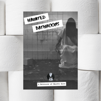 Haunted Bathrooms Digital Zine