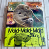 Mold Mold Mold by Nick Borelli